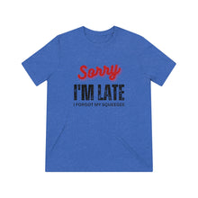Load image into Gallery viewer, Tint'er Brand™ Sorry I'm late