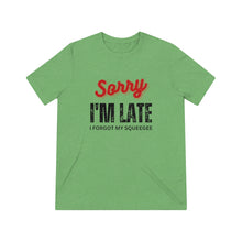 Load image into Gallery viewer, Tint'er Brand™ Sorry I'm late